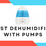 Best Dehumidifier With Pumps